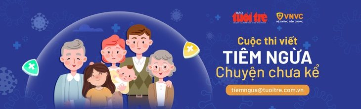 Báo Tuổi Trẻ và VNVC tổ chức cuộc thi viết Tiêm ngừa - chuyện chưa kể - Ảnh 1. Báo Tuổi Trẻ và VNVC tổ chức cuộc thi viết Tiêm ngừa - chuyện chưa kể - Ảnh 1.